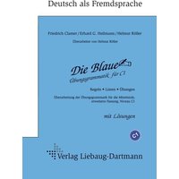 Die Blaue. Übungsgrammatik für C1 von Liebaug-Dartmann