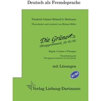 Die Grüne. Übungsgrammatik für B1/B2 von Liebaug-Dartmann