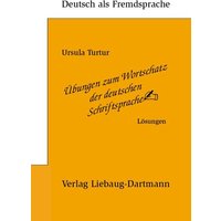 Übungen zum Wortschatz der deutschen Schriftsprache. Lösungsbuch von Liebaug-Dartmann