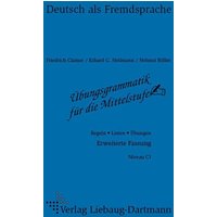 Übungsgrammatik für die Mittelstufe. Arbeitsheft von Liebaug-Dartmann