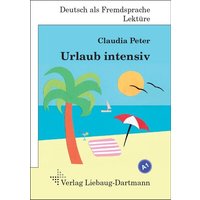 Urlaub intensiv von Liebaug-Dartmann