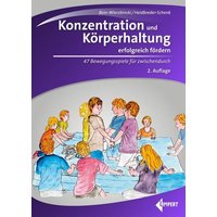 Konzentration und Körperhaltung erfolgreich fördern von Limpert