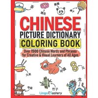 Chinese Picture Dictionary Coloring Book von Lingo Mastery