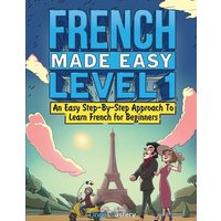 French Made Easy Level 1 von Lingo Mastery