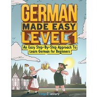 German Made Easy Level 1 von Lingo Mastery