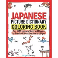 Japanese Picture Dictionary Coloring Book von Lingo Mastery