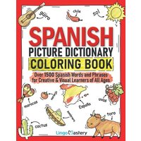 Spanish Picture Dictionary Coloring Book von Lingo Mastery