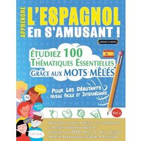 Apprendre L'espagnol En S'amusant - Pour Les Débutants von Linguas Classics