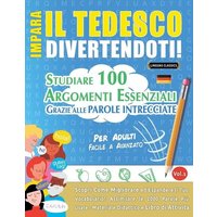 Impara Il Tedesco Divertendoti! - Per Adulti von Linguas Classics