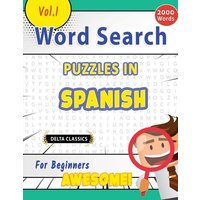 Word Search Puzzles in Spanish For Beginners - Awesome! Vol.1 - Delta Classics von Linguas Classics