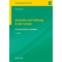 Aufsicht und Haftung in der Schule von Link, Carl