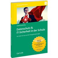 Datenschutz & IT-Sicherheit in der Schule von Link, Carl