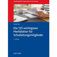 Die 100 wichtigsten Merkblätter für Schulleitungsmitglieder von Link, Carl