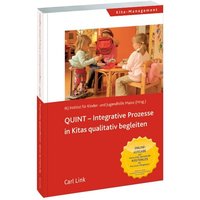 QUINT Integrative Prozesse in Kitas qualitativ begleiten von Link, Carl