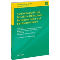 Schulordnung für die Berufliche Oberschule - Fachoberschulen und Berufsoberschulen von Link, Carl