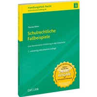 Schulrechtliche Fallbeispiele für Lehrer von Link, Carl