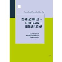 Konfessionell - kooperativ - interreligiös von Lit Verlag