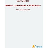 Ælfrics Grammatik und Glossar von Literaricon