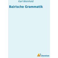 Bairische Grammatik von Literaricon