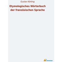 Etymologisches Wörterbuch der französischen Sprache von Literaricon