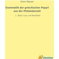 Grammatik der griechischen Papyri aus der Ptolemäerzeit von Literaricon