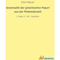 Grammatik der griechischen Papyri aus der Ptolemäerzeit von Literaricon