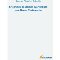 Griechisch-deutsches Wörterbuch zum Neuen Testamente von Literaricon