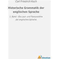 Historische Grammatik der englischen Sprache von Literaricon