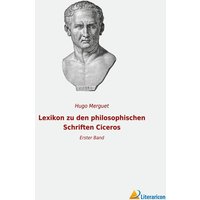 Lexikon zu den philosophischen Schriften Ciceros von Literaricon