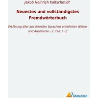 Neuestes und vollständigstes Fremdwörterbuch von Literaricon