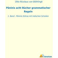 Pâninis acht Bücher grammatischer Regeln von Literaricon