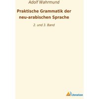 Praktische Grammatik der neu-arabischen Sprache von Literaricon