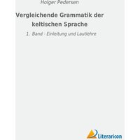 Vergleichende Grammatik der keltischen Sprachen von Literaricon