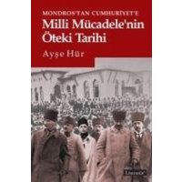 Mondrostan Cumhuriyete Milli Mücadelenin Öteki Tarihi von Literatür Yayincilik Dagitim