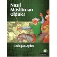 Nasil Müslüman Olduk von Literatür Yayincilik Dagitim