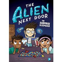 The Alien Next Door 10: The Surprise Sleepover von Little Bee Books