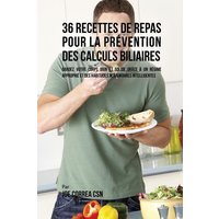 36 Recettes de Repas pour la prévention des calculs biliaires von Live Stronger Faster