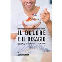 55 Ricette contro l'artrite per contribuire a ridurre il dolore e il disagio von Live Stronger Faster