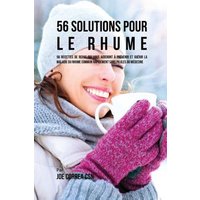 56 Solutions pour le rhume von Live Stronger Faster