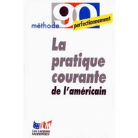 La Pratique Courante de L Americain von Livre De Poche