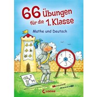 66 Übungen für die 1. Klasse - Mathe und Deutsch von Loewe