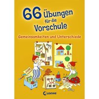 66 Übungen für die Vorschule - Gemeinsamkeiten und Unterschiede von Loewe