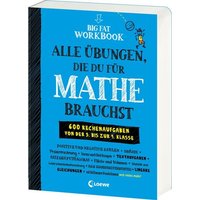 Big Fat Workbook - Alle Übungen, die du für Mathe brauchst von Loewe