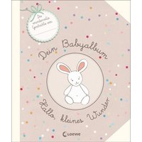 Dein Babyalbum - Hallo, kleines Wunder Dein Babyalbum - Hallo, kleines Wunder von Loewe