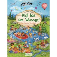 LOEWE VERLAG 978-3-7432-0337-2 Viel los am Wasser! Wimmelbuch (Naturkind) von Loewe