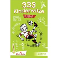 LOEWE VERLAG 978-3-7432-0636-6 333 Kinderwitze - Fußball von Loewe