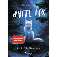 LOEWE VERLAG 978-3-7432-0806-3 Chen, White Fox (Band 1) - Der Ruf des Mondsteins von Loewe