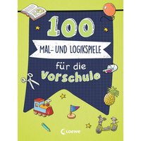 LOEWE VERLAG 978-3-7432-0927-5 100 100 Mal- und Logikspiele für die Vorschule von Loewe