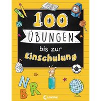 LOEWE VERLAG 978-3-7432-0929-9 100 Übungen bis zur Einschulung LOEWE VERLAG 978-3-7432-0929-9 100 Übungen bis zur Einschulung von Loewe