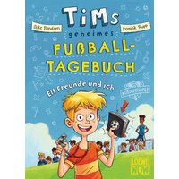 LOEWE VERLAG 978-3-7432-0991-6 Tims geheimes Fußball-Tagebuch (Band 1) - Elf Freunde und ich! von Loewe